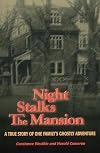 Night Stalks the Mansion: A True Story of One Family's Ghostly Adventure