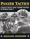 Panzer Tactics: German Small-Unit Armor Tactics in World War II