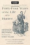 Forty-Four Years of the Life of a Hunter