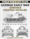 World War II AFV Plans: German Early War Armored Fighting Vehicles (World War II Armored Fighting Vehicle Plans)