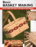 Basic Basket Making All The Skills And Tools You Need To Get Started How To Basics