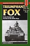 Triumphant Fox: Erwin Rommel and the Rise of the Afrika Korps (Stackpole Military History Series)