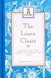 The Linen Closet: How to Care for Your Fine Linens and Lace