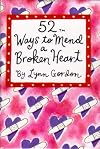 52 Ways to Mend a Broken Heart (52 Series)
