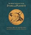 The Secret Language of Stars and Planets: A Visual Key to the Heavens
