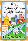 52 Adventures In Atlanta 52 Series