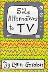 52 Alternatives to TV