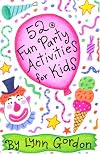52 Fun Party Activities for Kids (52 Decks)