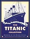 The Titanic Collection: Mementos of the Maiden Voyage