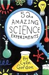 52 Amazing Science Experiments (52 Series)