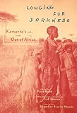 Longing For Darkness Kamantes Tales From Out Of Africa