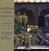 Gardens of New Orleans: Exquisite Excess