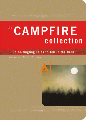The Campfire Collection: Spine-tingling Tales to Tell in the Dark book cover
