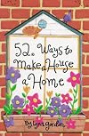 52 Deck Series: 52 Ways to Make a House a Home