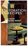 Restoration Recipes Techniques For Repairing And Refinishing Fine Furniture