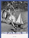 Good Life in Hard Times: San Francisco in the '20s and '30s