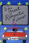 52 Great Romantic Films