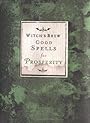 Witch's Brew: Good Spells for Prosperity - Witch Bree