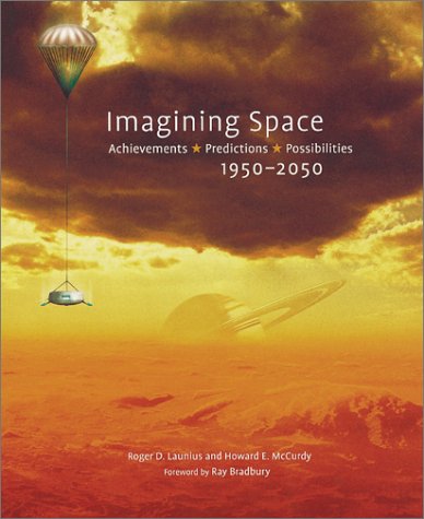 Imagining Space: Achievements, Predictions, Possibilities 1950-2050 book cover