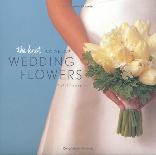 The Knot Book of Wedding Flowers book cover
