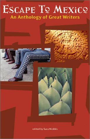 Escape to Mexico: An Anthology of Great Writers cover