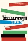 The Biggest Game in Town
