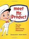 Meet Mr. Product: The Art of the Advertising Character