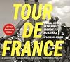 Tour de France/Tour de Force Updated and Revised 100-Year Anniversary Edition