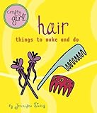 Crafty Girl Hair Things To Make And Do