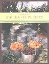 Fields of Plenty: A Farmer's Journey in Search of Real Food and the People Who Grow It