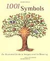 1,001 Symbols: An Illustrated Guide to Imagery and Its Meaning