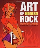 Art Of Modern Rock The Poster Explosion