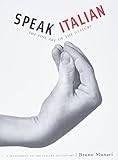 Speak Italian The Fine Art Of The Gesture