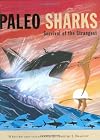 Paleo Sharks: Survival of the Strangest