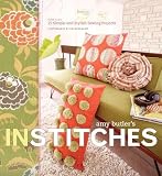 Amy Butlers In Stitches More Than 25 Simple And Stylish Sewing Projects