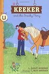 Keeker and the Sneaky Pony: Book 1 in the Sneaky Pony Series