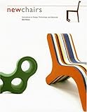 New Chairs Innovations In Design Technology And Materials