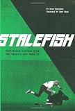 Stalefish Skateboard Culture From The Rejects Who Made It