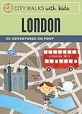 City Walks With Kids London 50 Adventures On Foot