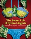 Secret Life of Syrian Lingerie: Intimacy and Design