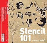 Stencil 101 Make Your Mark With 25 Reusable Stencils And Stepbystep Instructions