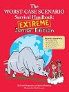 The Worst Case Scenario Survival Handbook: Extreme Junior Edition