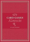 Ultimate Book of Card Games: The Comprehensive Guide to More than 350 Games
