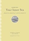 Surfing Your Inner Sea: Essential Lessons for Lasting Serenity