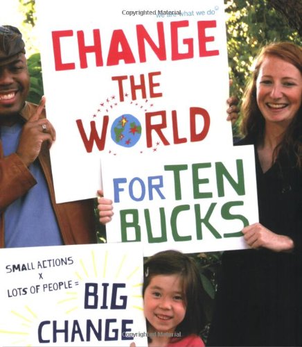 Cover of Change the world for ten bucks