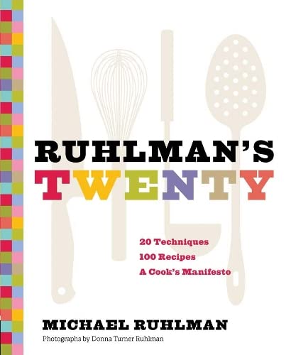 Ruhlman's Twenty (By: Michael Ruhlman,Donna Turner Ruhlman) cover