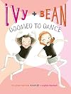 Ivy + Bean: Doomed to Dance