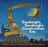 Goodnight, Goodnight Construction Site