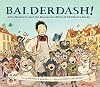 Balderdash! John Newbery and the Boisterous Birth of Children's Books