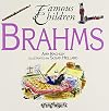 Brahms (Famous Children Series)